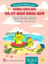 Khủng long nhỏ và kỳ nghỉ đáng nhớ : Dạy trẻ tinh thần vượt khó / Lời: Huỳnh Long ; Minh họa: Bích Ngọc