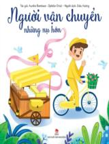 Người vận chuyển những nụ hôn / Aurélie Bombace, Ophélie Ortal  ; Diệu Hương dịch