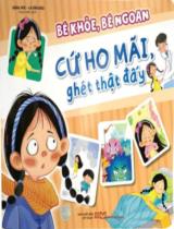 Cứ ho mãi, ghét thật đấy / Đặng Húc, La Vân Đào; Thanh Vân dịch