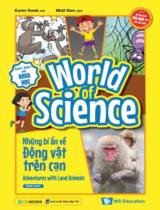 Những bí ẩn về Động vật trên cạn = World of science -  Adventures with land animals : Sinh học / Karen Kwek ; Nhật Nam dịch