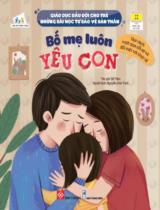 Bố mẹ luôn yêu con : Học cách vượt qua nỗi sợ và đối mặt với thực tế / Hồ Tâm ; Nguyễn Đức Vịnh dịch