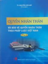 Quyền nhân thân và bảo vệ quyền nhân thân theo pháp luật Việt Nam / B.s.: Nguyễn Văn Hợi (ch.b.), Nguyễn Minh Oanh, Kiều Thị Thuỳ Linh.. T.1