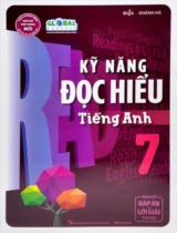 Kỹ năng đọc hiểu tiếng Anh 7 : Sách có đáp án và lời giải tự học : Theo Chương trình Giáo dục phổ thông mới Bộ Giáo dục và Đào tạo / Khánh Hà