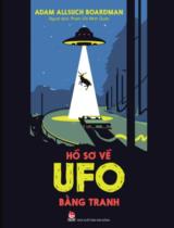 Hồ sơ về UFO bằng tranh / Adam Allsuch Boardman ; Phạm Đỗ Minh Quân dịch