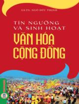 Tín ngưỡng và sinh hoạt văn hóa cộng đồng / Ngô Đức Thịnh ch.b.