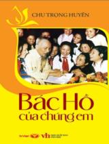 Bác Hồ của chúng em / Chu Trọng Huyến