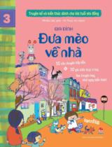 Truyện kể và kiến thức dành cho lứa tuổi nhi đồng / Vũ Thuỳ An dịch . T.3 , Gia đình - Đưa mèo về nhà