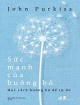 Sức mạnh của buông bỏ / John Purkiss ; Nguyễn Bích Lan dịch