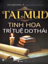 Talmud - Tinh hoa trí tuệ do thái / Từ Quang Á ; Biên dịch: Tiến Thành, Kiến Văn