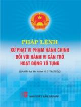 Pháp lệnh Xử phạt vi phạm hành chính đối với hành vi cản trở hoạt động tố tụng : Có hiệu lực thi hành từ 01/9/2022