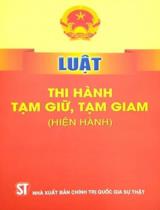 Luật Thi hành tạm giữ, tạm giam (hiện hành)