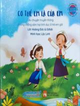 Cơ thể em là của em : Câu chuyện truyền thông phòng chống xâm hại tình dục ở trẻ em gái / Lời: Hoàng Đức, Edlab ; Lộc Linh minh họa