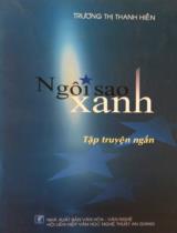 Ngôi sao xanh : Tập truyện ngắn / Trương Thị Thanh Hiền