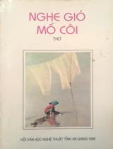 Nghe gió mồ côi : Thơ / Trần Hữu Phước, Phạm Hữu Quang, Anh Sắc..