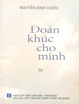 Đoản khúc cho mình : Tập thơ / Nguyễn Đình Chiến