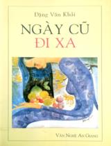 Ngày cũ đi xa : Thơ / Đặng Văn Khải