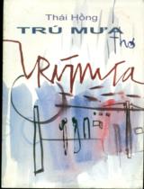 Trú mưa : Thơ / Thái Hồng