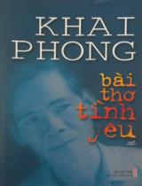 Bài thơ tình yêu : Thơ / Khai Phong