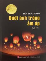 Dưới ánh trăng ấm áp : Tạp văn / Bùi Đức Anh