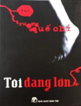Tôi đang lớn : Thơ / Trương Quế Chi