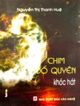 Chim đỗ quyên khóc hát : Tuyển tập / Nguyễn Thị Thanh Huệ
