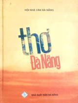 Thơ Đà Nẵng : Tuyển thơ 1997 - 2012 / Phan Tuy An, Thùy Anh, Nguyễn Minh Ánh,...