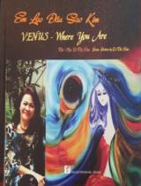 Em lạc đâu sao Kim = Venus - Where you are / Lê Thị Kim