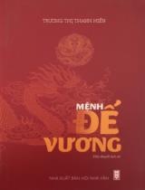 Mệnh đế vương : Tiểu thuyết lịch sử / Trương Thị Thanh Hiền