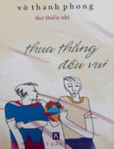 Thua thắng đều vui : Thơ thiếu nhi / Võ Thanh Phong