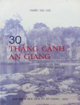 30 thắng cảnh An Giang : Tuyển tập thơ thất ngôn bát cú / Trần Văn Đông, Lê Thái Định, Nguyễn Chí Yên,.