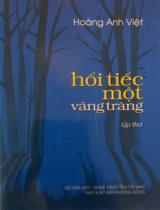Hối tiếc một vầng trăng : Tập thơ / Hoàng Anh Việt