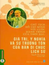 Chủ tịch Hồ Chí Minh với cuộc hành trình của thời đại: Giá trị, ý nghĩa và sự trường tồn của bản di chúc lịch sử / Sưu tầm, biên soạn: Vũ Thị Kim Yến, Nguyễn Văn Dương