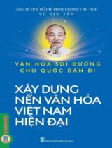 Văn hóa soi đường cho quốc dân đi - Xây dựng nền văn hóa Việt Nam hiện đại / Vũ Kim Yến s.t, b.s