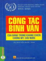 Công tác binh vận của Đảng trong kháng chiến chống Mỹ, cứu nước : Sách chuyên khảo / Nguyễn Khắc Trai