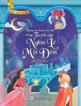 Những câu chuyện hay nhất trong tuyển tập nghìn lẻ một đêm / Antoine Galland ; Kể: Stefania Leonardi Hartley ; Bích Lộc  dịch