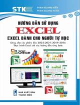 Hướng dẫn sử dụng Excel-  Excel dành cho người tự học : Dùng cho các phiên bản 2022, 2021, 2019, 2016. Thực hành Excel với các hướng dẫn từng bước / Phạm Quang Hiển, Phạm Quang Huấn