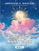 Động lực & nhân cách / Abraham H. Maslow ; Dịch: Phan Phương Đạt, Đặng Minh Ngọc