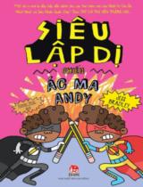 Siêu Lập Dị chiến ác ma Andy / Jess Bradley ; Thanh Trúc dịch