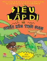 Siêu Lập Dị và chiếc kèn thời gian / Jess Bradley ; Thanh Trúc dịch