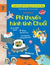 Truyện kể và kiến thức dành cho lứa tuổi nhi đồng / Vũ Thuỳ An dịch . T.7 , Khám phá - Phi thuyền hành tinh chuối