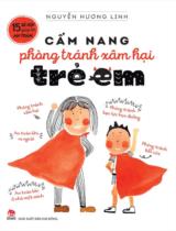 Cẩm nang phòng tránh xâm hại trẻ em / Nguyễn Hương Linh