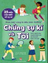 Khác biệt cũng là điều bình thường - Chứng tự kỉ và tôi : 35 điều cần biết về tự kỉ / Katie Cook ; Đức Anh dịch