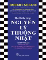 Nguyên lý thường nhật = The daily laws : 366 suy ngẫm về quyền lực, quyến rũ, làm chủ, chiến lược và bản chất con người / Robert. Greene ; Thục My dịch ; Nguyễn Thanh Liêm h.đ.