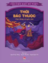 Thời Bắc thuộc - Cuộc kháng cự ngàn năm / B.s.: Nguyễn Huy Thắng, Nguyễn Như Mai, Nguyễn Quốc Tín ; Cloud Pillow Studio minh họa