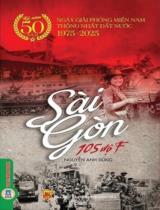 Sài Gòn 105 độ F : Tiểu thuyết / Nguyễn Anh Dũng