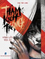 Thảm kịch trắng : Vũng lầy tội ác / Kim Tam Long
