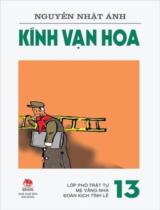 Kính vạn hoa / Nguyễn Nhật Ánh ; Minh họa: Đỗ Hoàng Tường . T.13 , Lớp phó trật tự. Mẹ vắng nhà. Đoàn kịch tỉnh lẻ