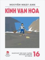 Kính vạn hoa / Nguyễn Nhật Ánh ; Minh họa: Đỗ Hoàng Tường . T.16 , Người giúp việc khác thường. Ngủ quên trên đồi. Kẻ thần bí