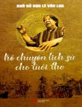 Kể chuyện lịch sử cho tuổi thơ / Lê Văn Lan
