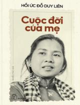 Cuộc đời của mẹ : Hồi ức / Đỗ Duy Liên